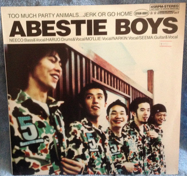 Abestie Boys : Too Much Party Animals...Jerk Or Go Home (12", MiniAlbum)