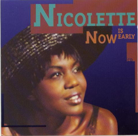 Nicolette : Now Is Early (CD, Album)