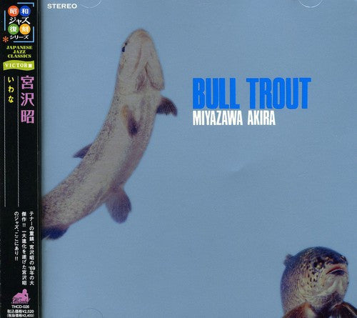 Akira Miyazawa : Bull Trout (CD, Album, RE, RM)