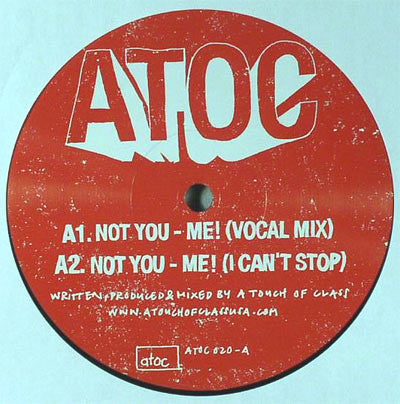 A Touch Of Class : Not You - Me! (12")