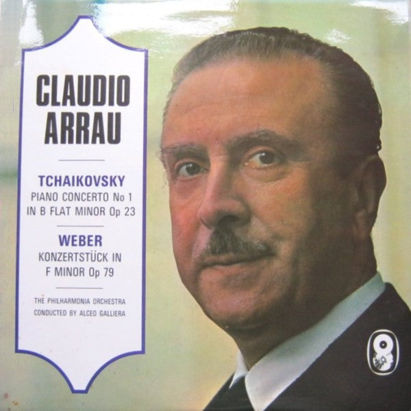 Claudio Arrau / Pyotr Ilyich Tchaikovsky / Carl Maria von Weber / Philharmonia Orchestra Conducted By Alceo Galliera : Piano Concerto No 1 In B  Flat Minor Op 23 / Konzertstück In F Minor Op 79 (LP, Album, Club)