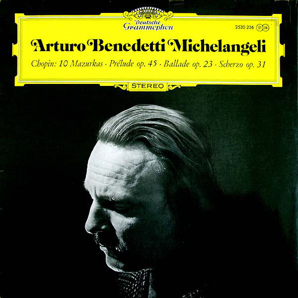 Frédéric Chopin, Arturo Benedetti Michelangeli : 10 Mazurkas · Prélude Op. 45 · Ballade Op.23 · Scherzo Op. 31 (LP)