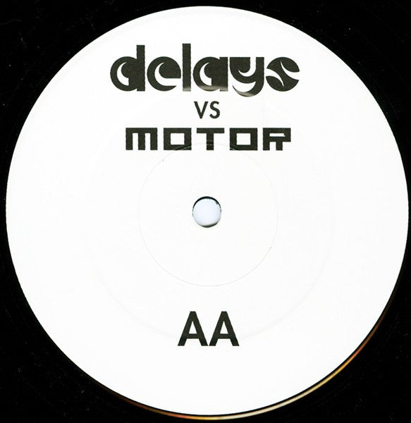 Delays vs. MOTOR (2) : Valentine (12")