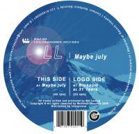 LL : Maybe July (12")