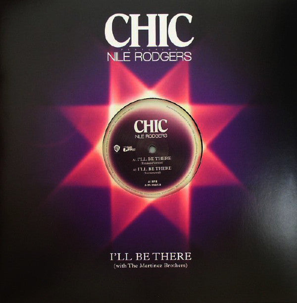 Chic Featuring  Nile Rodgers With The Martinez Brothers : I'll Be There (12")