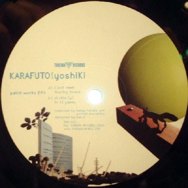 Karafuto and Yoshiki Morishita : Patch Works EP 1 (12", EP)