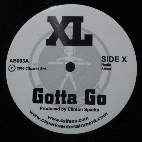 XL (31) : Gotta Go (12")