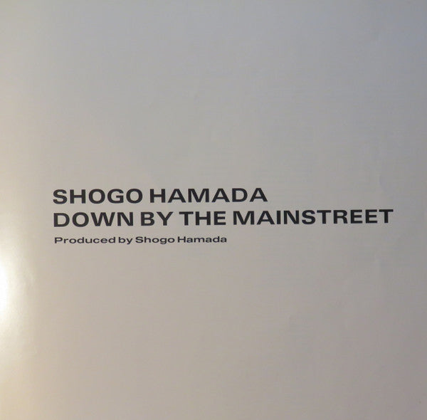 Shōgo Hamada : Down By The Mainstreet (LP, Album, Gat)