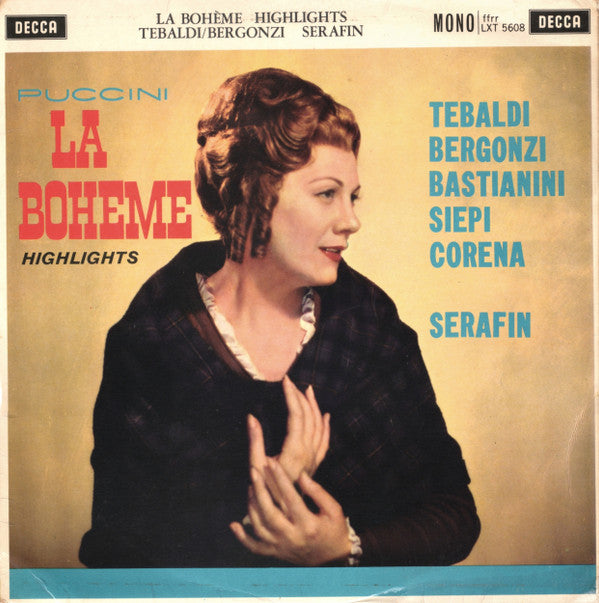 Giacomo Puccini / Renata Tebaldi, Carlo Bergonzi, Ettore Bastianini, Cesare Siepi, Fernando Corena, Tullio Serafin : La Bohème (LP, Mono)