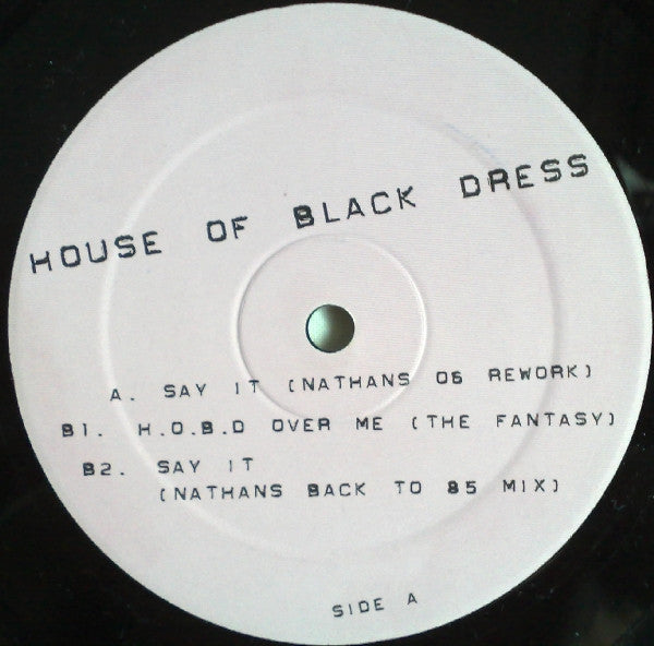 House Of Black Dress : Say It (12")