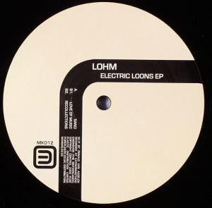 Lohm : Electric Loons EP (12")