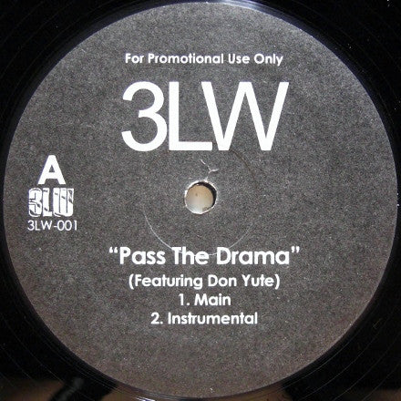 3LW : Pass The Drama (12", Promo)