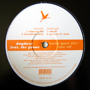 Dogdaze Featuring The Proov : Raise Your Fist / One Off (12")