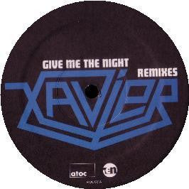 Xavier (6) : Give Me The Night (Remixes) (12")