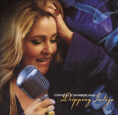 Chantal Chamberland : Dripping Indigo (CD, Album, HQC)