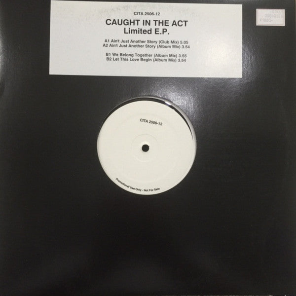 Caught In The Act (2) : Ain't Just Another Story (Limited E.P.) (12", EP, Ltd, Promo)