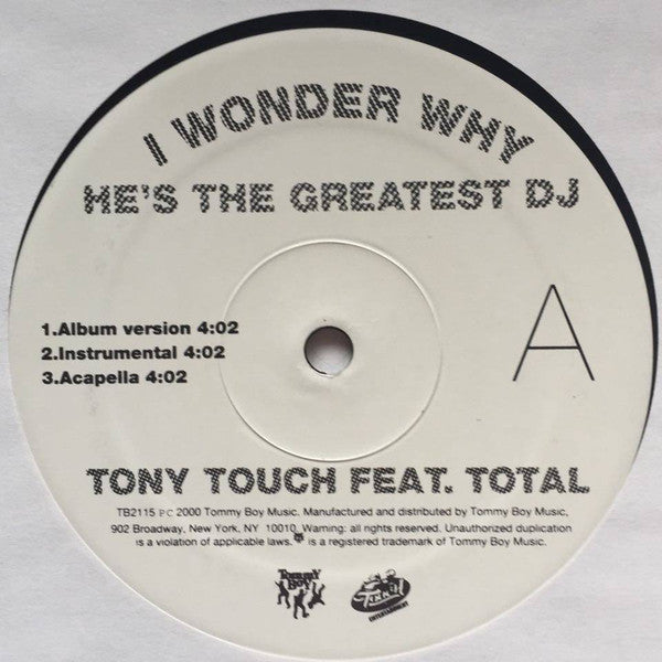 Tony Touch Feat. Total : I Wonder Why He's The Greatest DJ (12", RE)