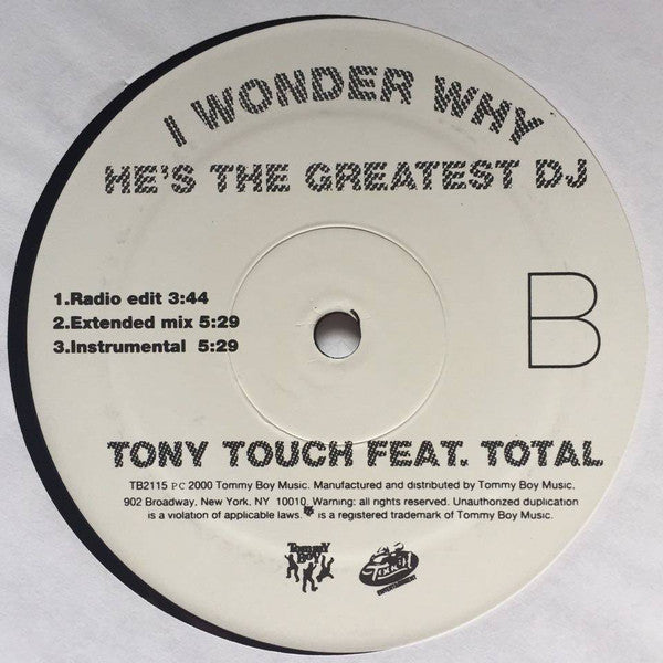 Tony Touch Feat. Total : I Wonder Why He's The Greatest DJ (12", RE)