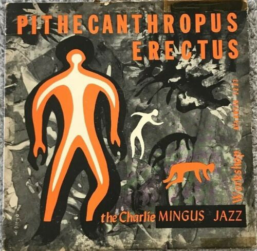 Charles Mingus Jazz Workshop : Pithecanthropus Erectus (LP, Album, Mono)