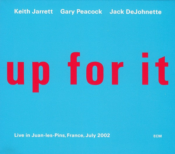 Keith Jarrett / Gary Peacock / Jack DeJohnette : Up For It (CD, Album)