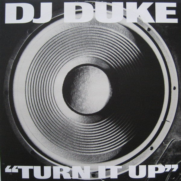 DJ Duke : Turn It Up (Say Yeah) (12")