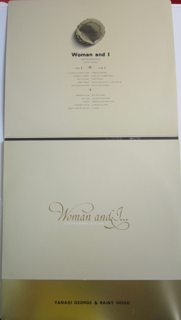 George Yanagi & Rainy Wood = George Yanagi & Rainy Wood : Woman & I… (Old Fashioned Love Songs) = ウーマン・アンド・アイ…オールド・フェシッョンド・ラヴ・ソングス (2xLP, Album, Gat)