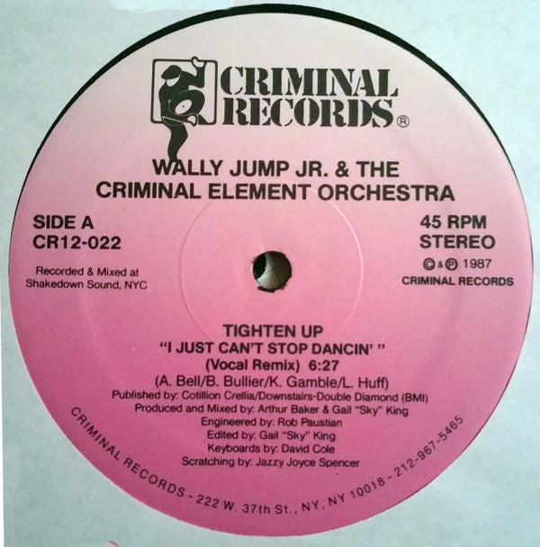 Wally Jump Jr & The Criminal Element : Tighten Up (I Just Can't Stop Dancin') (12")