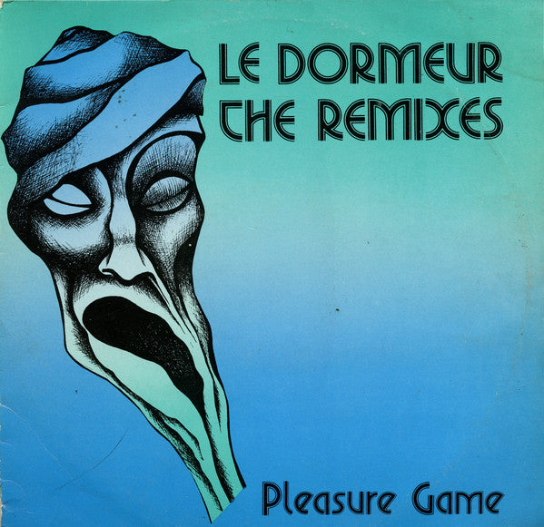 Pleasure Game : Le Dormeur (The Remixes) (12")