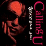 YOKO Black. Stone : Calling U (12")