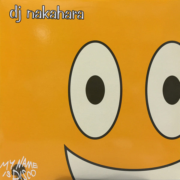 DJ Nakahara : My Name Is Disco (12", Single)