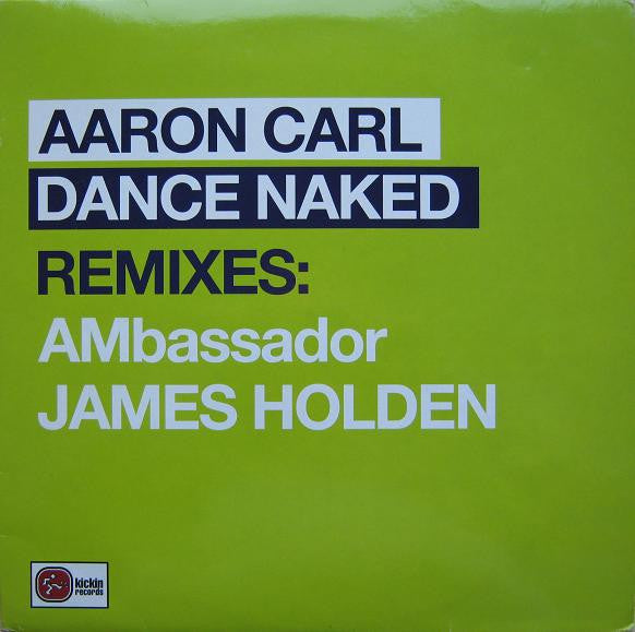 Aaron-Carl : Dance Naked (Remixes) (12")