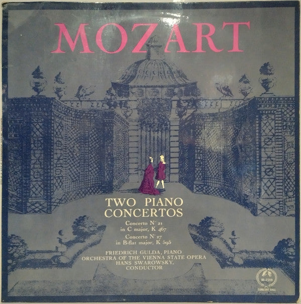 Wolfgang Amadeus Mozart, Friedrich Gulda, Orchester Der Wiener Staatsoper, Hans Swarowsky : Two Piano Concertos: Concerto N° 21 In C Major, K.467, Concerto N° 27 In B-flat Major, K.595 (LP)