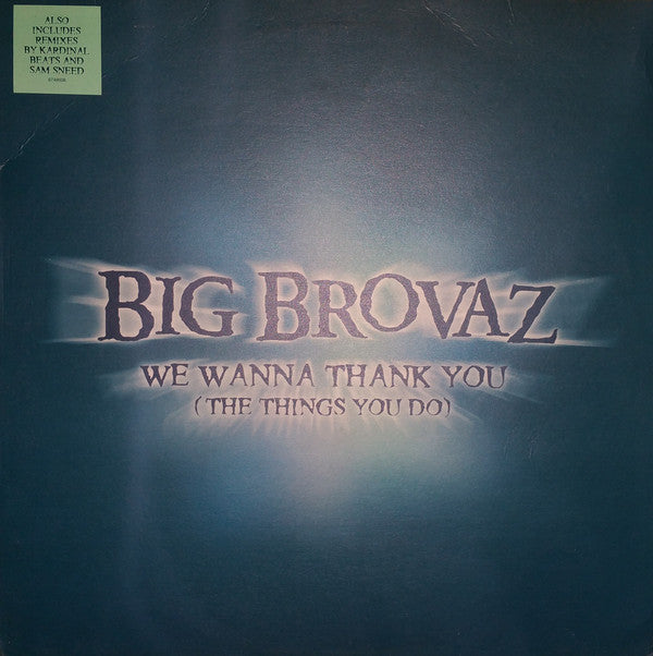 Big Brovaz : We Wanna Thank You (The Things You Do) (12")