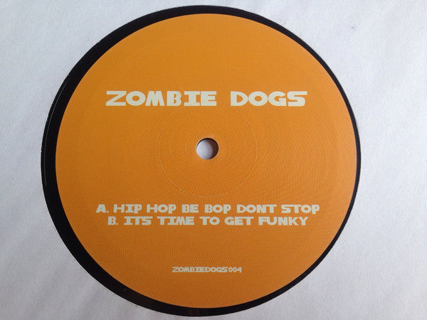 Zombie Dogs : Hip Hop be bop don't stop (12")