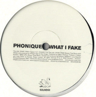 Phonique : What I Fake (12")