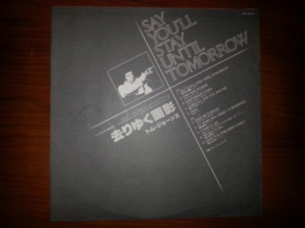 Tom Jones : Say You'll Stay Until Tomorrow (LP, Album)