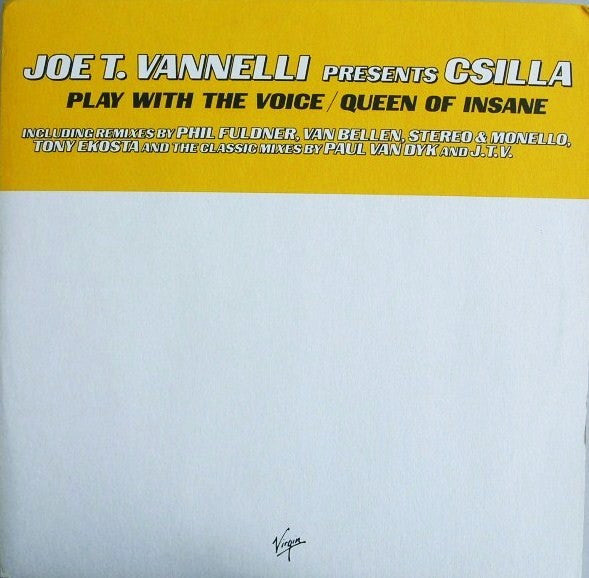 Joe T. Vannelli Presents Csilla : Play With The Voice / Queen Of Insane (2x12")