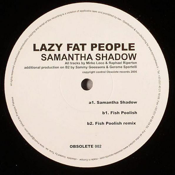 Lazy Fat People : Samantha Shadow (12")