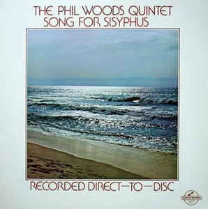 The Phil Woods Quintet : Song For Sisyphus (LP, Album, Dir)