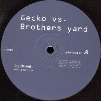 Gecko vs. Brother's Yard : Inside Out (12")