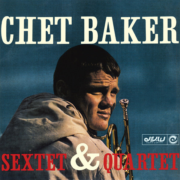 Chet Baker : Sextet & Quartet (LP, Album, RE)