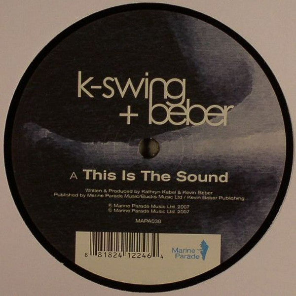 K-Swing + Kevin Beber : This Is The Sound (12")