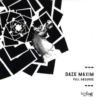 Daze Maxim : Pull Absurde (12")