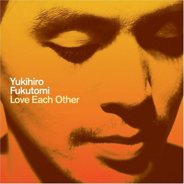 Yukihiro Fukutomi : Love Each Other (CD, Album)