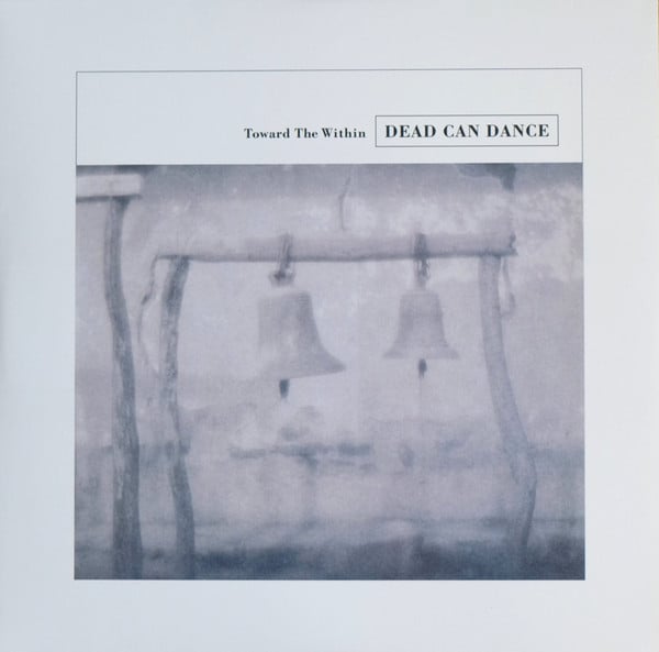 Dead Can Dance : Toward The Within (2xLP, Album, RE)