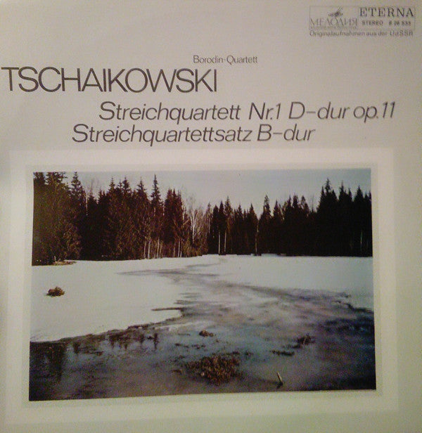 Pyotr Ilyich Tchaikovsky, Borodin String Quartet : Streichquartett Nr. 1 D-dur Op. 11 / Streichquartettsatz B-dur (LP, RE)